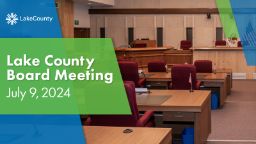 Lake County Board Meeting July 9, 2024