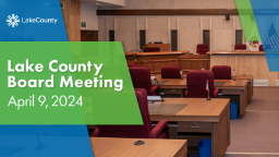 Lake County Board Meeting April 9, 2024